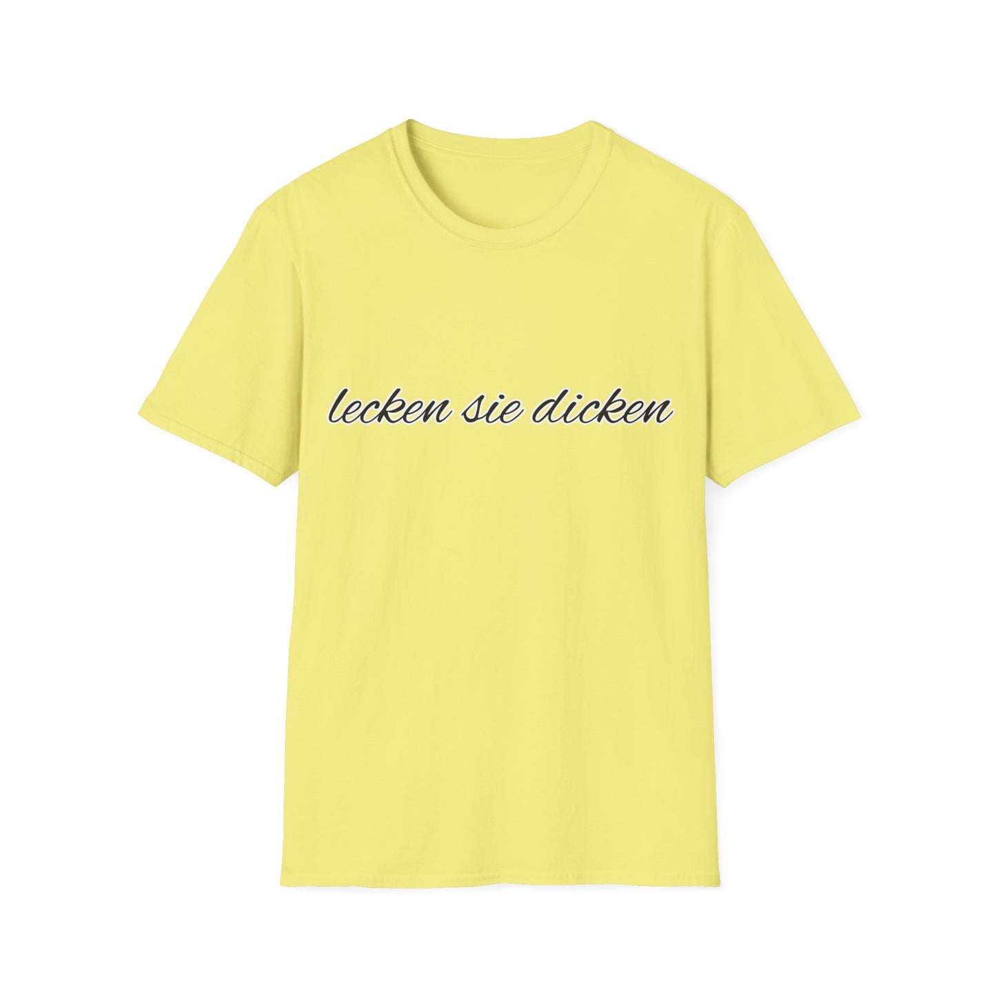 "lecken sie dicken" Unisex Softstyle T-Shirt