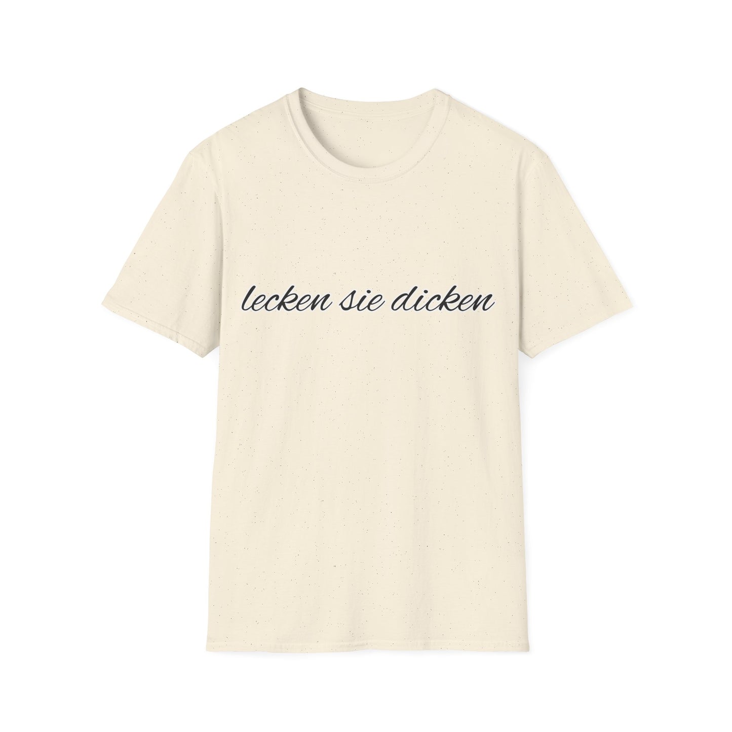 "lecken sie dicken" Unisex Softstyle T-Shirt