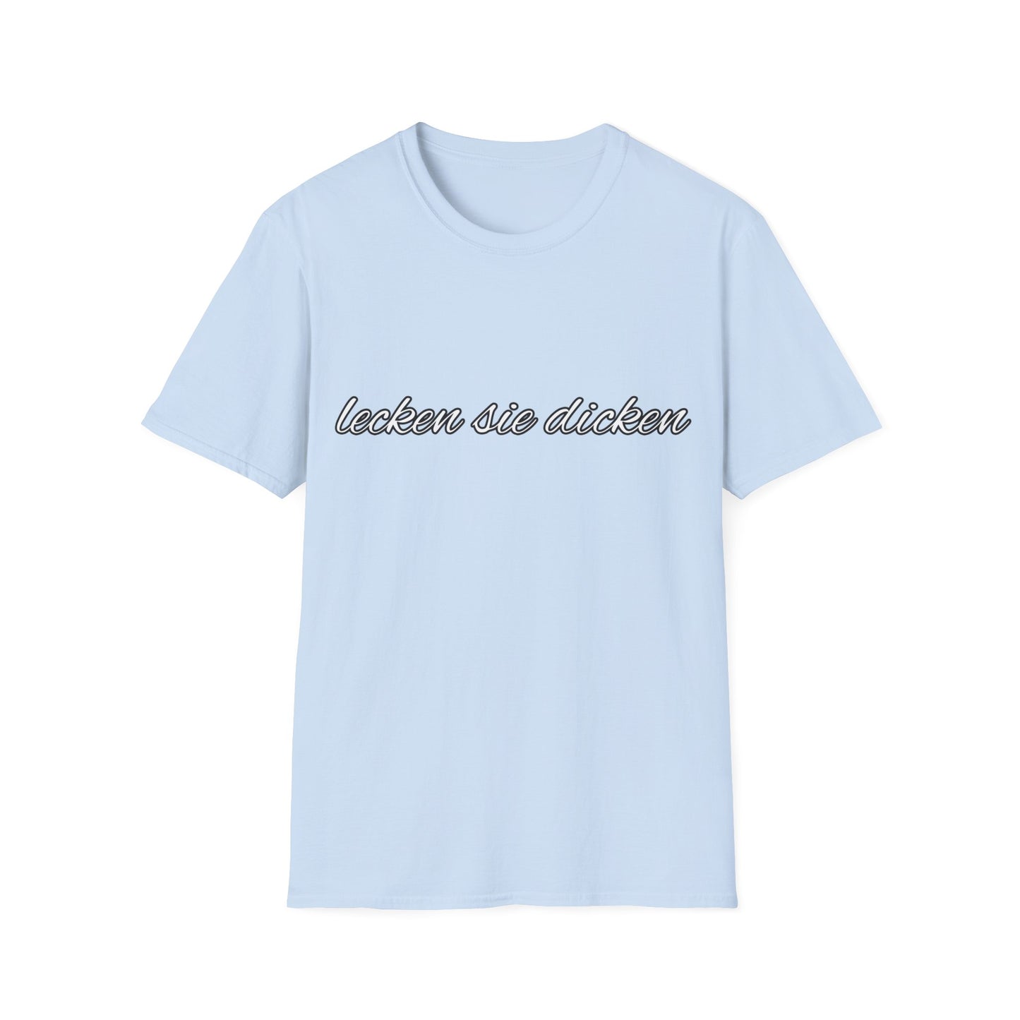 "lecken sie dicken" Unisex Softstyle T-Shirt