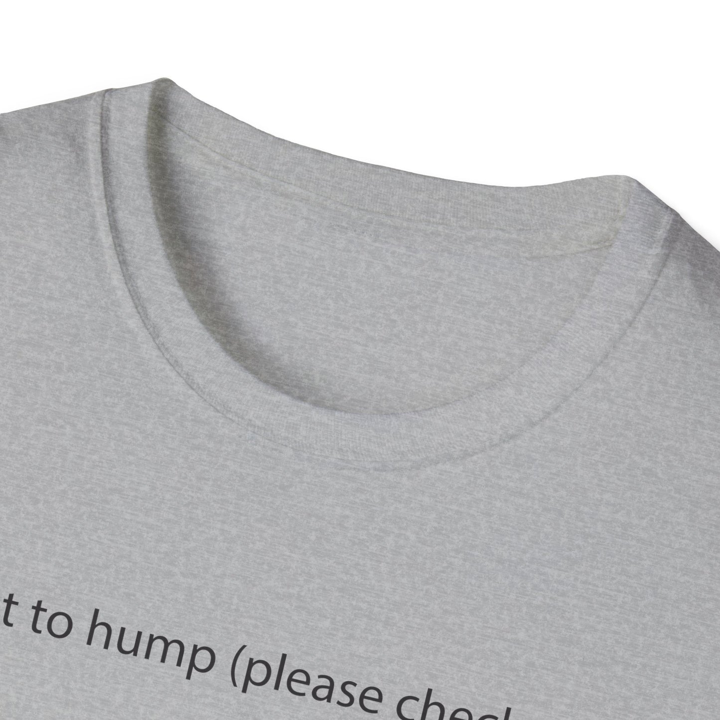 I want to hump Jessica Alba Unisex Softstyle T-Shirt