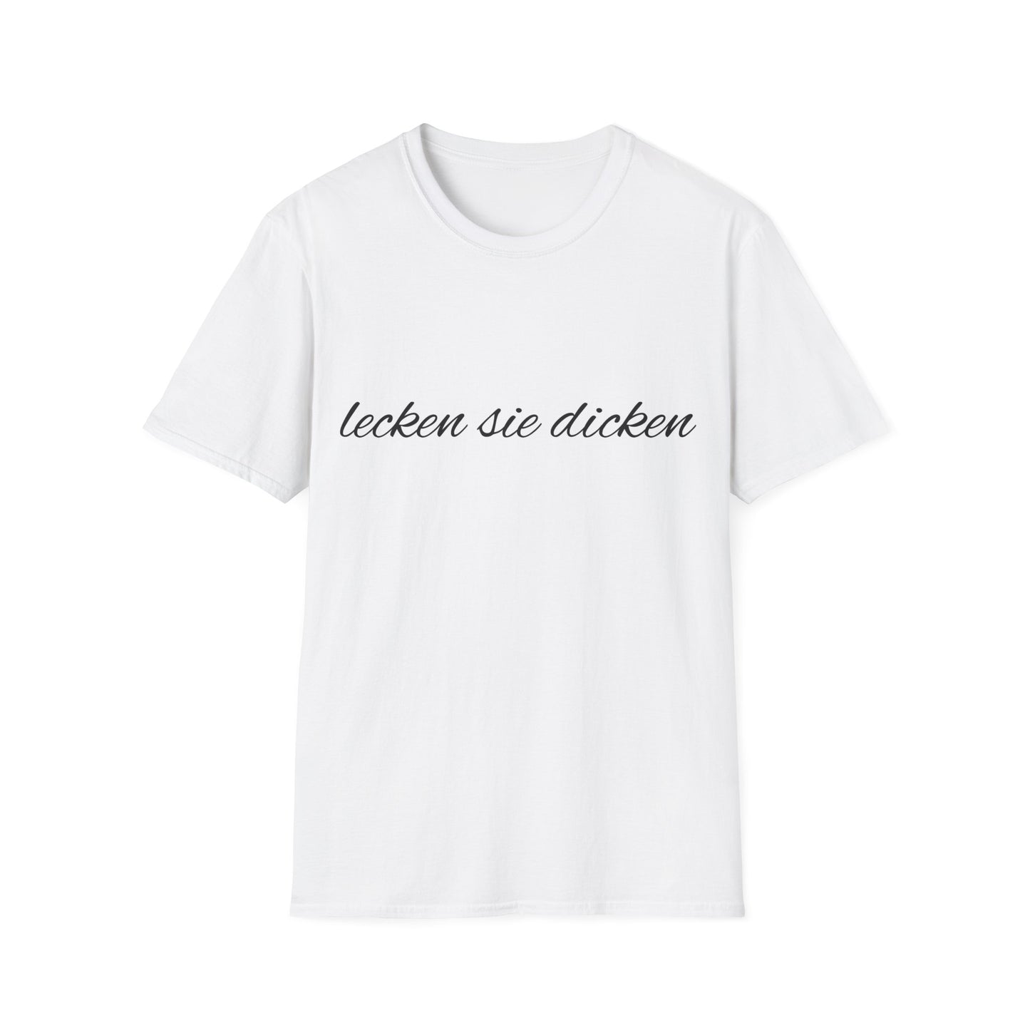 "lecken sie dicken" Unisex Softstyle T-Shirt