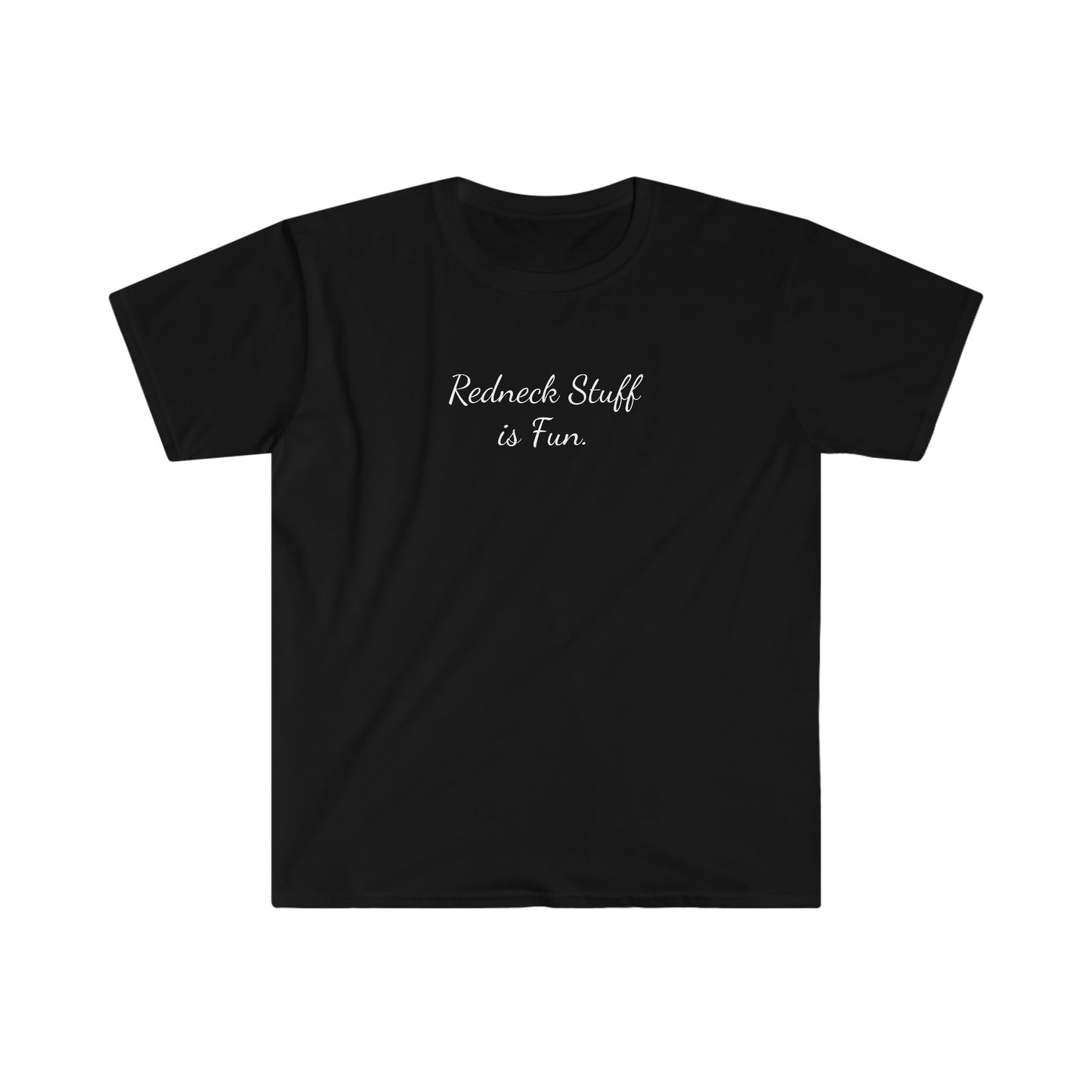 "Redneck Stuff is Fun" Unisex Softstyle T-Shirt