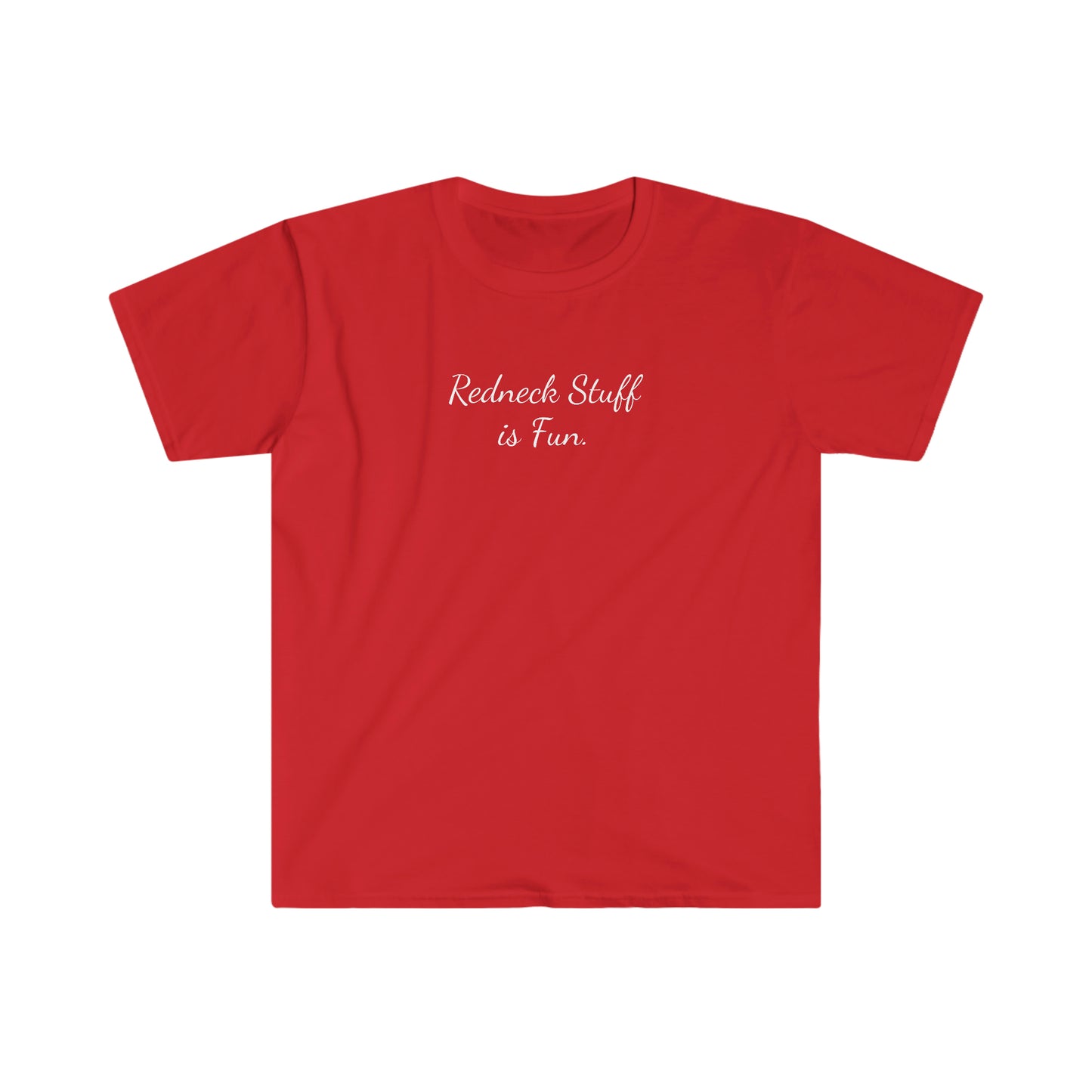 "Redneck Stuff is Fun" Unisex Softstyle T-Shirt