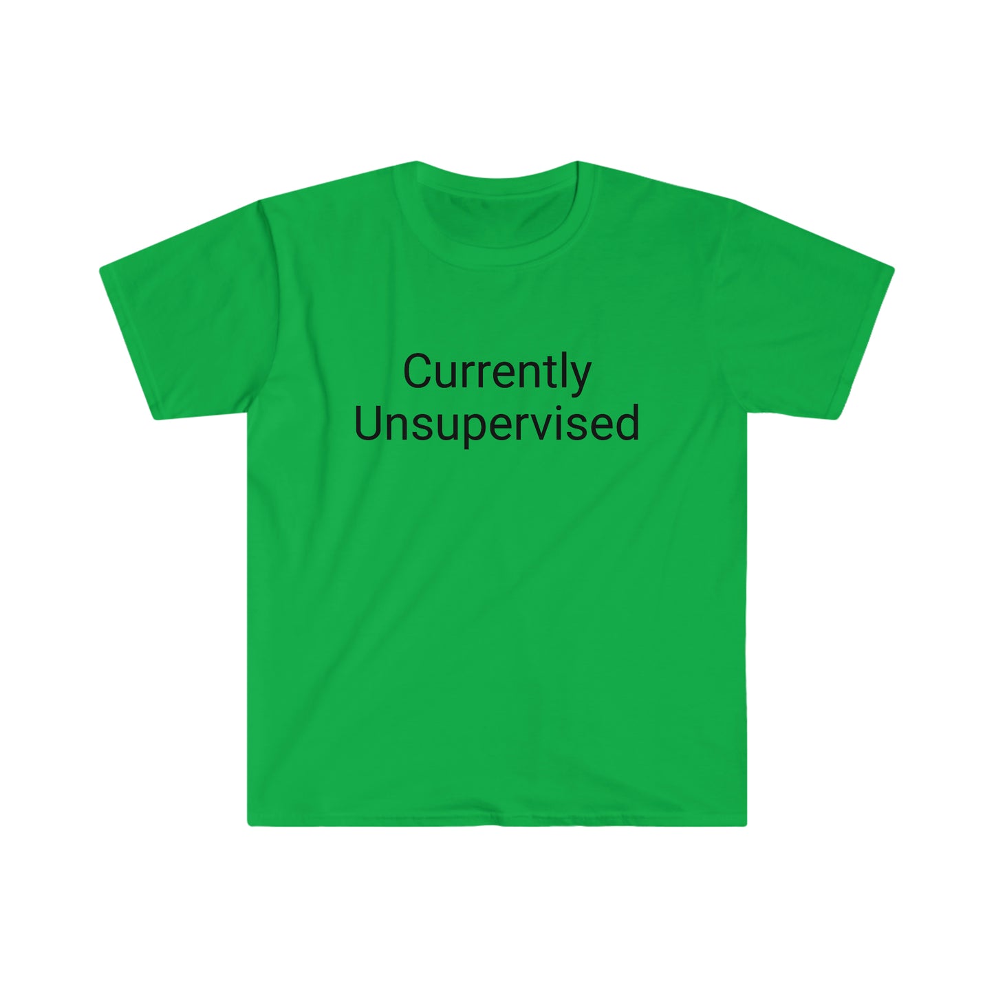 "Currently Unsupervised" Unisex Softstyle T-Shirt