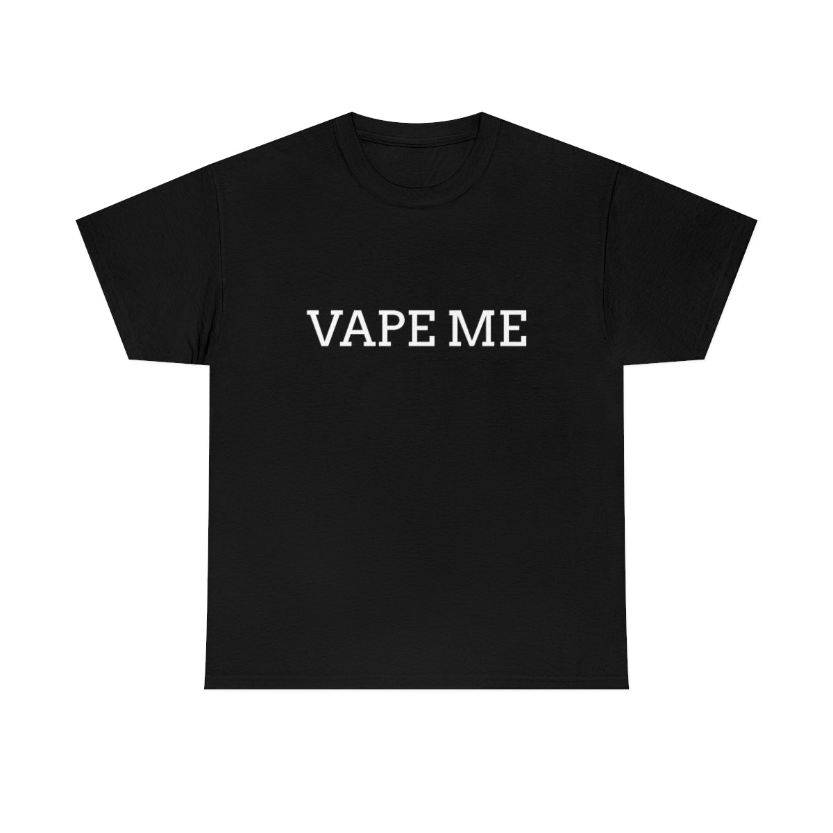 "Vape Me" Cotton Tee