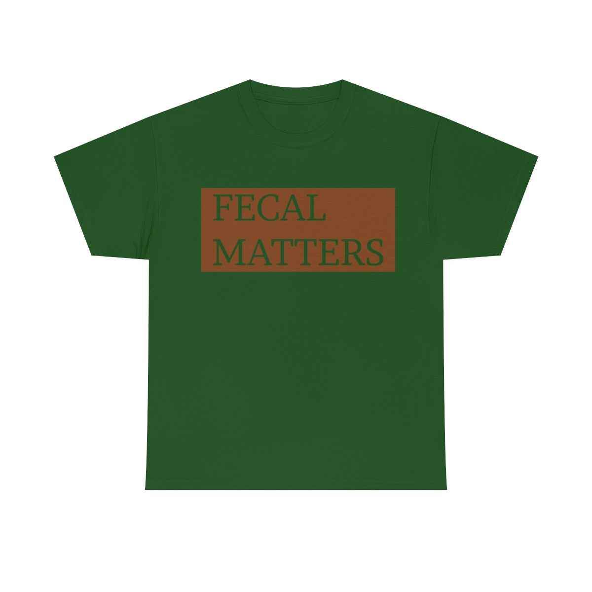 Fecal Matters Unisex T-Shirt