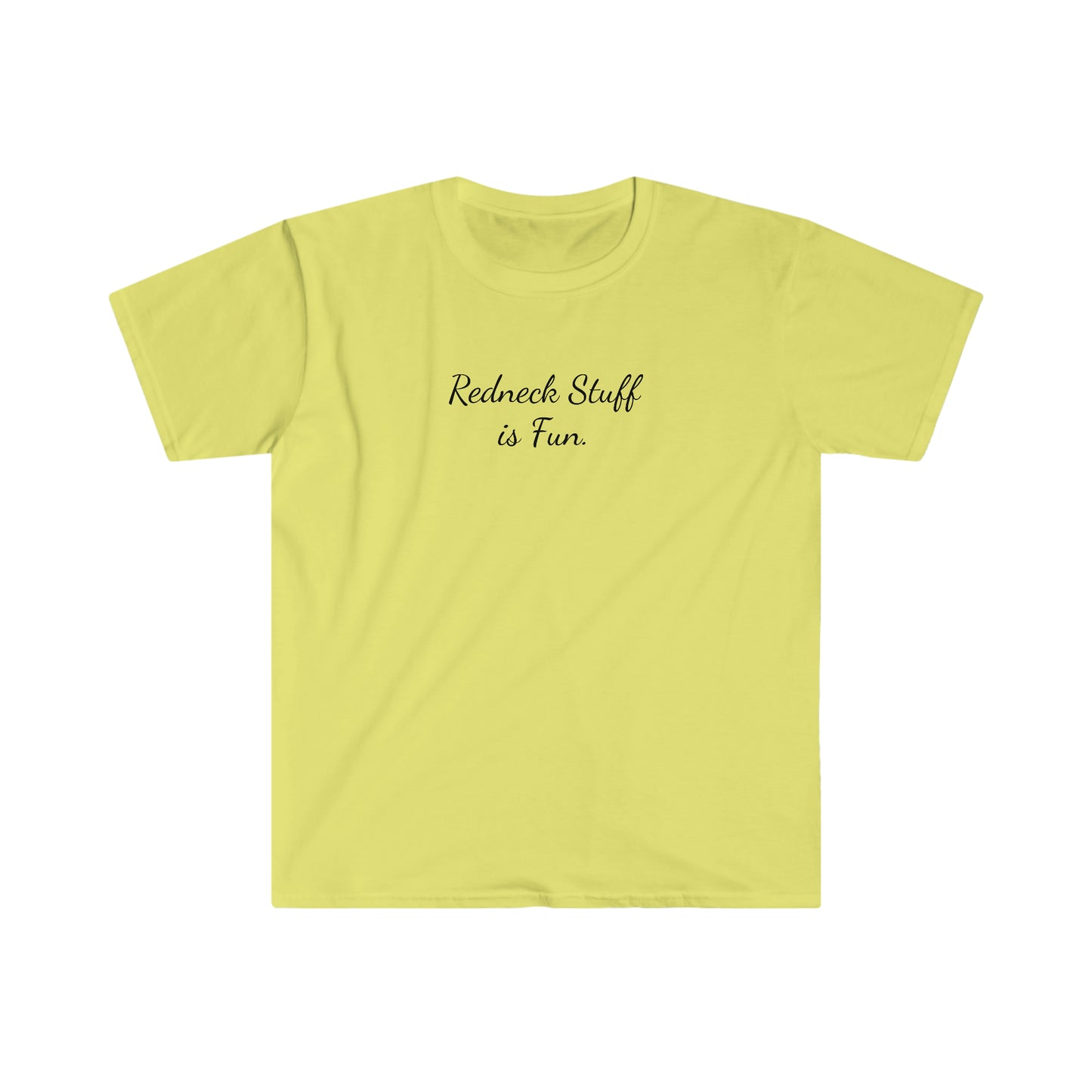 "Redneck Stuff is Fun" Unisex Softstyle T-Shirt