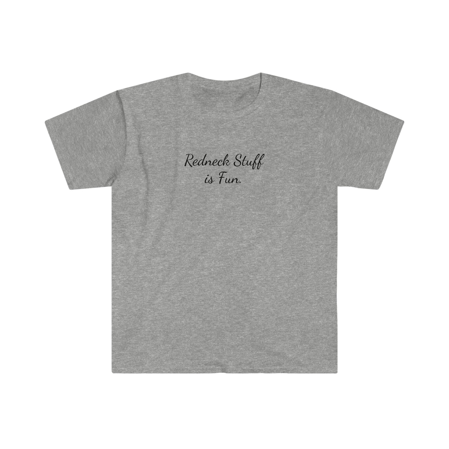 "Redneck Stuff is Fun" Unisex Softstyle T-Shirt