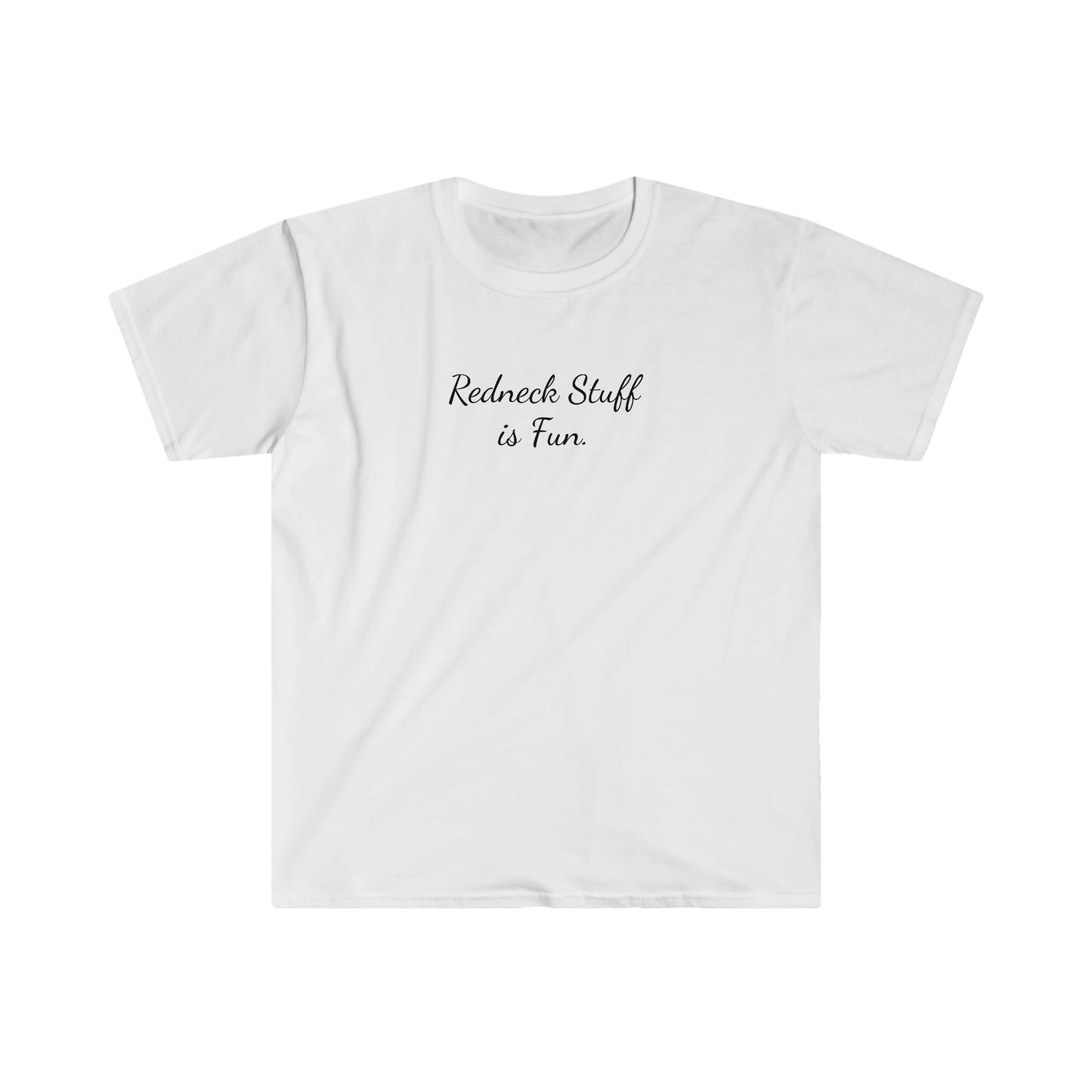 "Redneck Stuff is Fun" Unisex Softstyle T-Shirt