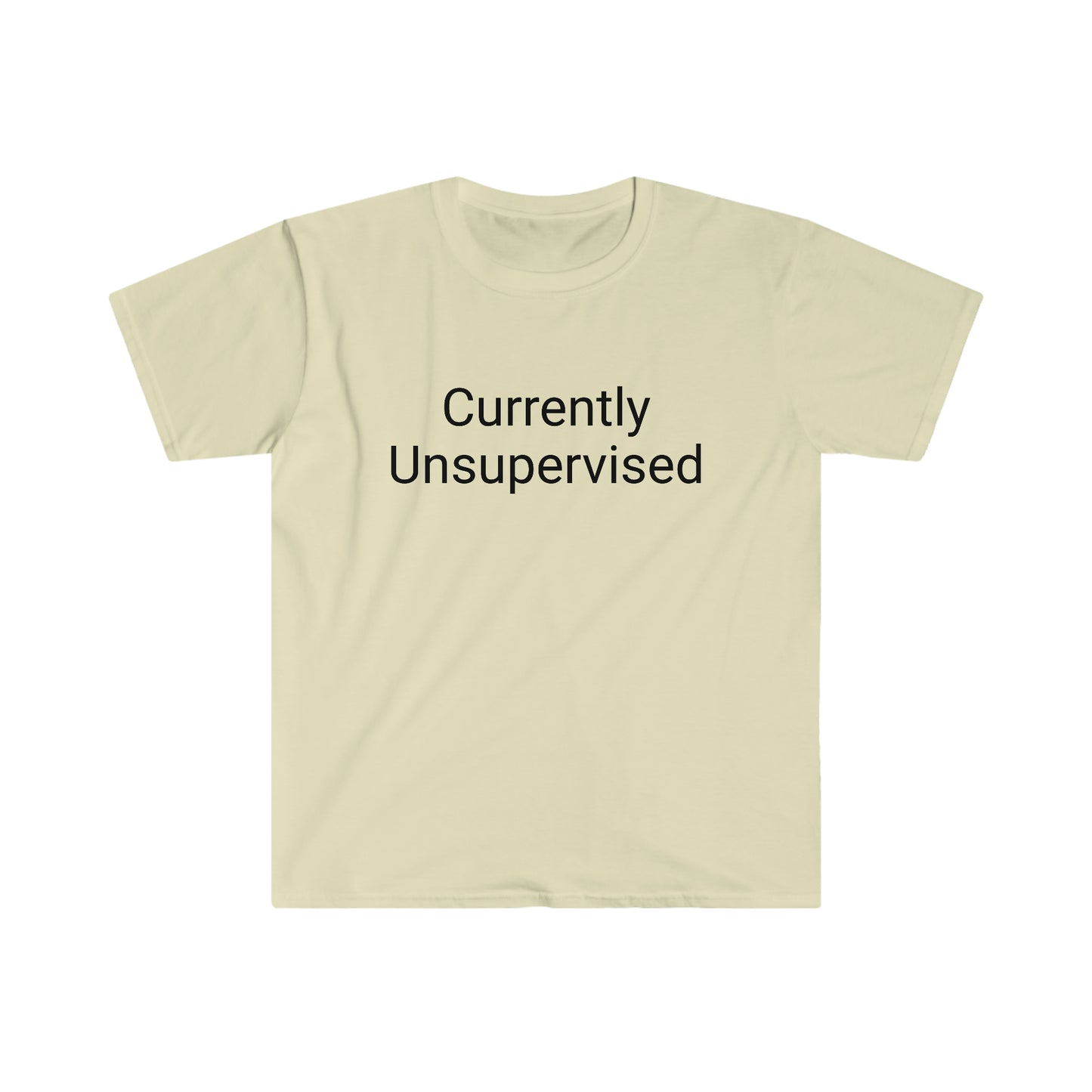 "Currently Unsupervised" Unisex Softstyle T-Shirt